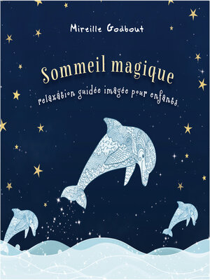 cover image of Sommeil magique--Relaxation guidée imagée pour enfants